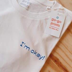 Camiseta algodón, I´m okay