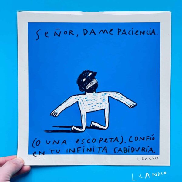 Lámina de un hombre de rodillas y una frase de Señor dame paciencia.