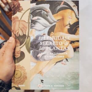 El lenguaje secreto de las plantas. Arte Naturaleza y simbolismo.